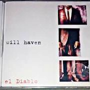 Der musikalische text CLIMBING OUT THIS BOTTLE von WILL HAVEN ist auch in dem Album vorhanden El diablo (1997)
