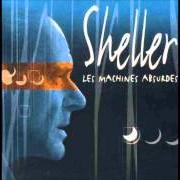Der musikalische text MOONDOWN von WILLIAM SHELLER ist auch in dem Album vorhanden Les machines absurdes (2000)