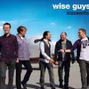 Der musikalische text SORGE DICH NICHT von WISE GUYS ist auch in dem Album vorhanden Klassenfahrt (2010)