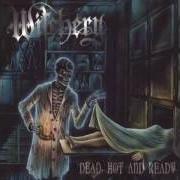 Der musikalische text FULL MOON von WITCHERY ist auch in dem Album vorhanden Dead, hot and ready (1999)