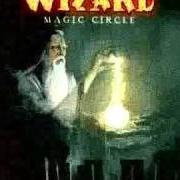 Der musikalische text ENTER THE MAGIC CIRCLE von WIZARD ist auch in dem Album vorhanden Magic circle (2005)