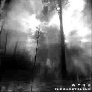 Der musikalische text DAYLIGHT DIES von WYRD ist auch in dem Album vorhanden The ghost album (2006)