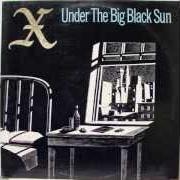 Der musikalische text BREATHLESS - (SINGLE MIX) von X ist auch in dem Album vorhanden Under the big black sun (1982)