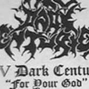 Der musikalische text MY MAGIC EYES (EXPERIMENTAL VERSION) von XIV DARK CENTURIES ist auch in dem Album vorhanden For your god (1999)