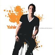 Der musikalische text SI TU ME FALTAS von YAHIR ist auch in dem Album vorhanden Con el alma entre las manos (2006)
