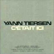Der musikalische text LA RUPTURE von YANN TIERSEN ist auch in dem Album vorhanden C'etait ici - disc 1 (2002)