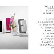 Der musikalische text A CAUSE DES GARÇONS von YELLE ist auch in dem Album vorhanden Pop up