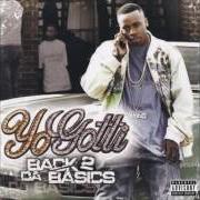 Der musikalische text THAT'S NOT YO BITCH von YO GOTTI ist auch in dem Album vorhanden Back 2 da basics (2006)