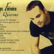 Der musikalische text ELLA MUEVE TAN LINDA SUS CADERAS von ZACARIAS FERREIRA ist auch in dem Album vorhanden Quiereme (2006)