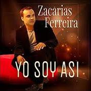 Der musikalische text SI ALGUN DÍA LA VES (SI TU LA CROISE UN JOUR) von ZACARIAS FERREIRA ist auch in dem Album vorhanden Yo soy así (2019)