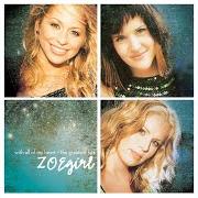 Der musikalische text YOU GET ME von ZOEGIRL ist auch in dem Album vorhanden With all of my heart: the greatest hits (2005)