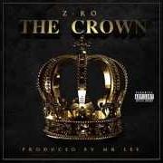 Der musikalische text DON'T STOP NOW von Z-RO ist auch in dem Album vorhanden Melting the crown (2015)