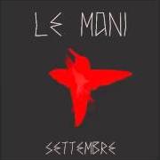 Der musikalische text MILADY ITALIA von LE MANI ist auch in dem Album vorhanden Settembre (2012)