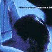 Der musikalische text LA MIA UNICA ATTESA von VALENTINA DORME ist auch in dem Album vorhanden Nuotare a delfino (1999)