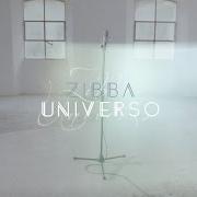 Der musikalische text UNIVERSO von ZIBBA ist auch in dem Album vorhanden Universo (2016)