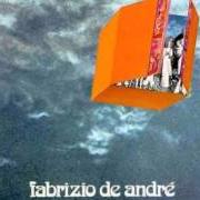 Der musikalische text UN OTTICO von FABRIZIO DE ANDRÈ ist auch in dem Album vorhanden Non al denaro non all'amore nè al cielo (1971)