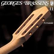 Der musikalische text LA BALADE DES GENS QUI SONT NÉS QUELQUE PART von GEORGES BRASSENS ist auch in dem Album vorhanden Fernande (1972)