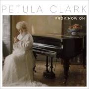 Der musikalische text POUR ÊTRE AIMÉE DE TOI von PETULA CLARK ist auch in dem Album vorhanden From now on (2016)