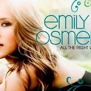Der musikalische text YOU ARE THE ONLY ONE von EMILY OSMENT ist auch in dem Album vorhanden All the right wrongs (2009)