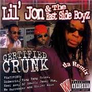 Der musikalische text DA 6 O'CLOCK RE-MIX von LIL' JON & THE EAST SIDE BOYZ ist auch in dem Album vorhanden Certified crunk (2003)