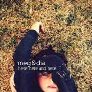 Der musikalische text BORED OF YOUR LOVE von MEG & DIA ist auch in dem Album vorhanden Here, here, and here (2009)