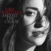 Der musikalische text NO SUCH THING von SARA BAREILLES ist auch in dem Album vorhanden Amidst the chaos (2019)