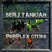 Der musikalische text POP IMPERIALISM von SERJ TANKIAN ist auch in dem Album vorhanden Perplex cities (2022)