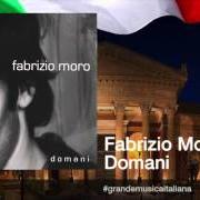 Der musikalische text GASTRITE von FABRIZIO MORO ist auch in dem Album vorhanden Domani (2008)