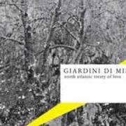 Der musikalische text LITTLE CESAR von GIARDINI DI MIRÒ ist auch in dem Album vorhanden North atlantic treaty of love (2006)