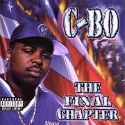 Der musikalische text MY TRUE SOLDIERS von C-BO ist auch in dem Album vorhanden The final chapter (1999)