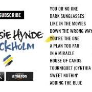 Der musikalische text DARK SUNGLASSES von CHRISSIE HYNDE ist auch in dem Album vorhanden Stockholm (2014)
