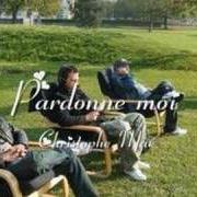 Der musikalische text PARDONNE MOI von CHRISTOPHE MAÉ ist auch in dem Album vorhanden Pardonne moi (2009)