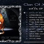 Der musikalische text YOUR KISS von CLAN OF XYMOX ist auch in dem Album vorhanden Days of black (2017)
