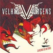 Der musikalische text NÃO VALE NADA von BANDA DAS VELHAS VIRGENS ist auch in dem Album vorhanden Garçons do inferno (2015)