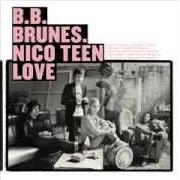Der musikalische text LALA LOVE YOU von BB BRUNES ist auch in dem Album vorhanden Nico teen love (2009)