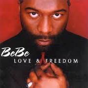 Der musikalische text LOVE AND FREEDOM von BEBE WINANS ist auch in dem Album vorhanden Love & freedom (2000)