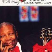 Der musikalische text CHRISTMAS COMES BUT ONCE A YEAR von B.B. KING ist auch in dem Album vorhanden A christmas celebration of hope (2001)