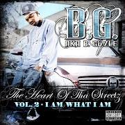 Der musikalische text FACE UP von B.G. ist auch in dem Album vorhanden The heart of tha streetz vol. 2 - i am what i am (2006)