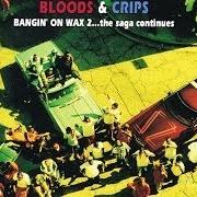 Der musikalische text SEND THAT CRAB OFF TO DIE von BLOODS & CRIPS ist auch in dem Album vorhanden Bangin on wax 2... the saga continues (1994)