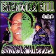 Der musikalische text LIKE WHAT von BUSHWICK BILL ist auch in dem Album vorhanden Universal small souljah (2001)