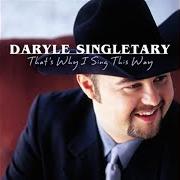 Der musikalische text A-11 von DARYLE SINGLETARY ist auch in dem Album vorhanden That's why i sing this way (2002)
