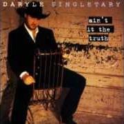 Der musikalische text I'D LIVE FOR YOU von DARYLE SINGLETARY ist auch in dem Album vorhanden Ain't it the truth