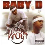 Der musikalische text GET CRUNK von BABY D ist auch in dem Album vorhanden Lil chopper toy (2002)