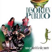 Der musikalische text TETERO DE PETROLEO von DESORDEN PÚBLICO ist auch in dem Album vorhanden Canto popular de la vida y la muerte (1994)