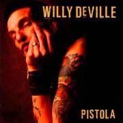 Der musikalische text STARS THAT SPEAK von WILLY DEVILLE ist auch in dem Album vorhanden Pistola (2008)
