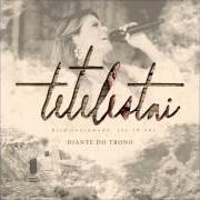 Der musikalische text RESSUSCITOU von DIANTE DO TRONO ist auch in dem Album vorhanden Tetelestai (2015)