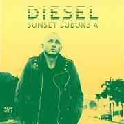 Der musikalische text SUNSET SUBURBIA von DIESEL ist auch in dem Album vorhanden Sunset suburbia (2020)