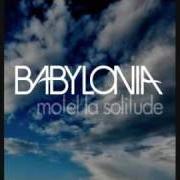 Der musikalische text SOUNDTRACK FOR AN END von BABYLONIA ist auch in dem Album vorhanden Motel la solitude (2010)