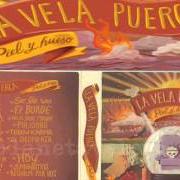Der musikalische text POLIDORO von LA VELA PUERCA ist auch in dem Album vorhanden Piel y hueso (2011)