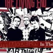 Der musikalische text END OF THE WORLD von THE LIVING END ist auch in dem Album vorhanden Modern artillery (2003)